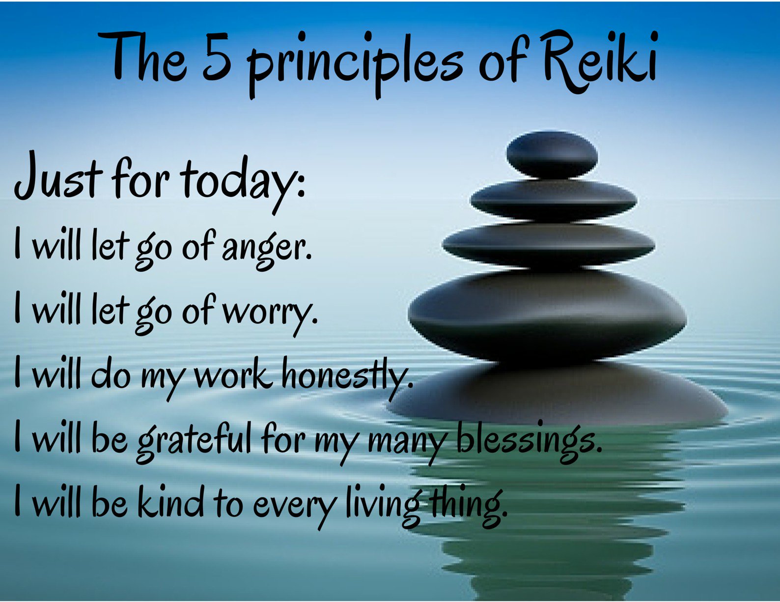A stack of stones with the 5 principles of reiki